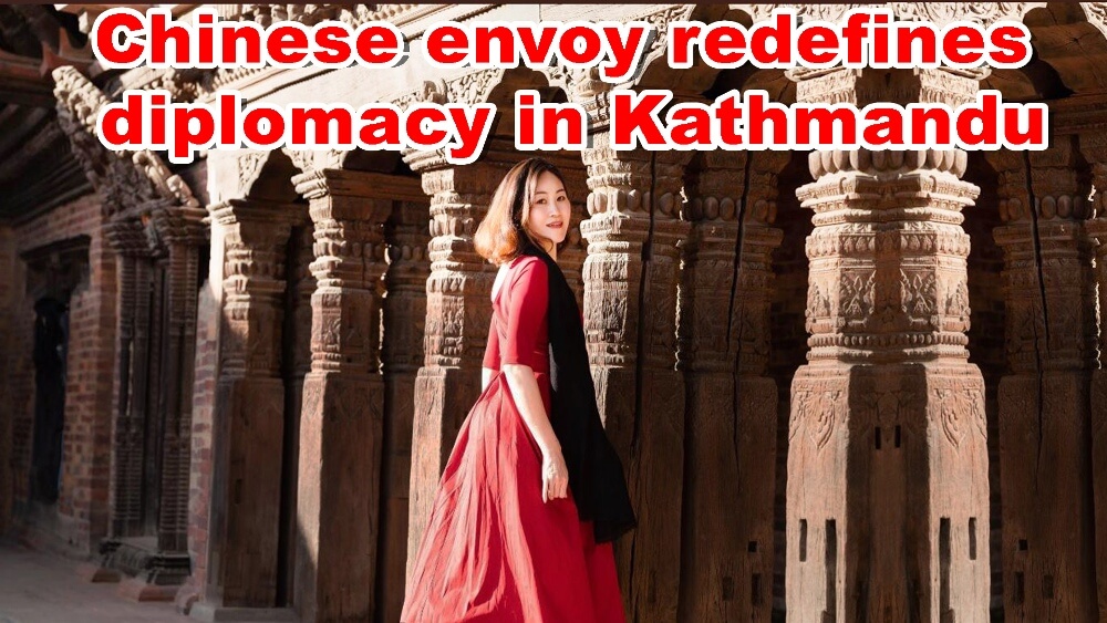 Chinese envoy redefines diplomacy in Kathmandu